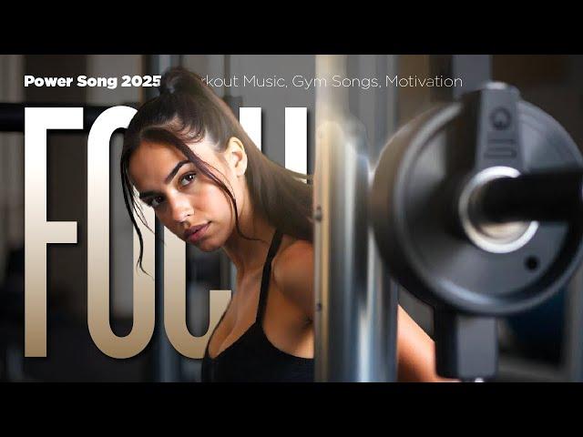 Power GYM SONGS 2025 | Workout Music, Motivation & Focus