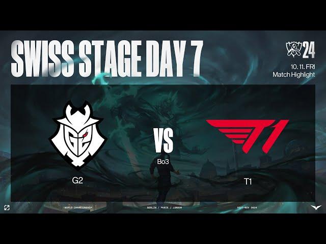 G2 vs T1 매치 하이라이트 | 스위스 스테이지 Day7 | 10.11 | 2024 월드 챔피언십