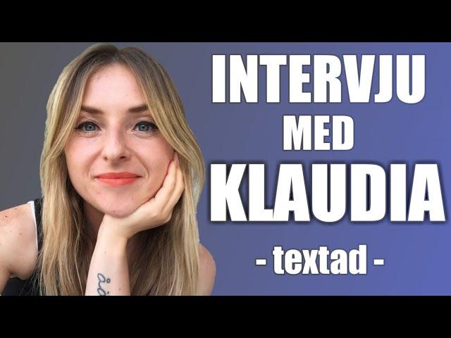 Intervju med Klaudia - textad - med förklaringar och kommentarer