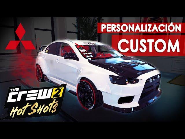 The Crew 2 Hot Shots | Mitsubishi Lancer Evolution X  - Customization Personalización  [MrJ1009]