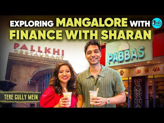 Exploring Mangalore with @financewithsharan  | Tere Gully Mein EP 88 | Curly Tales