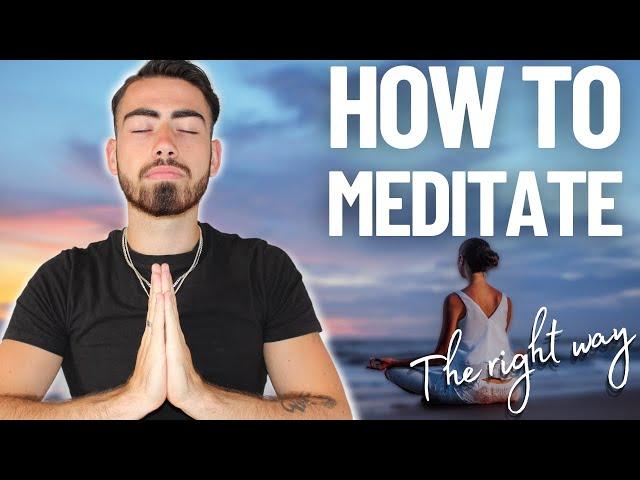 How To Meditate Properly | The Real Way To Meditate