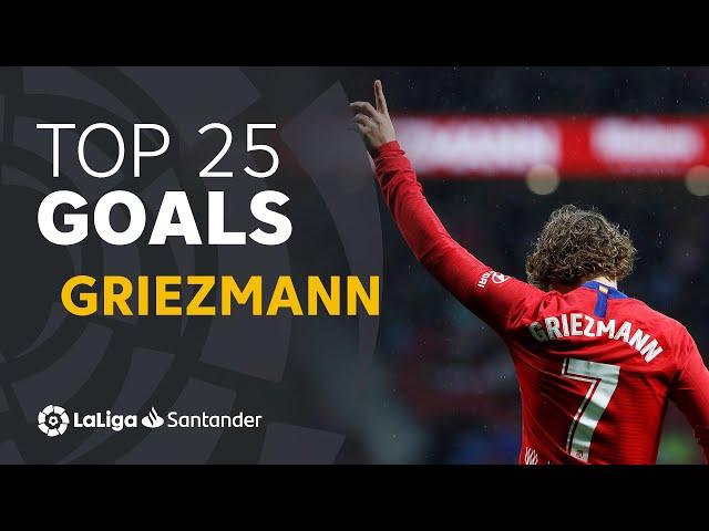 TOP 25 GOALS Antoine Griezmann in LaLiga Santander