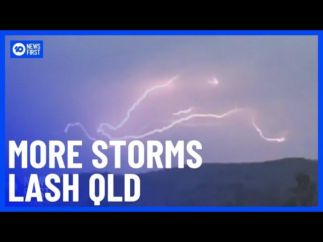 Severe Storms Lash Queensland As Residents Prepare For More Wild Weather | 10 News First