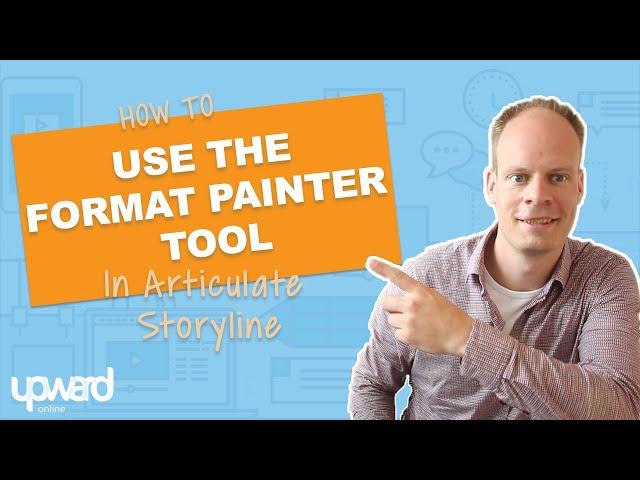How To Use The Format Painter In Storyline 360 [ And win lots of time]