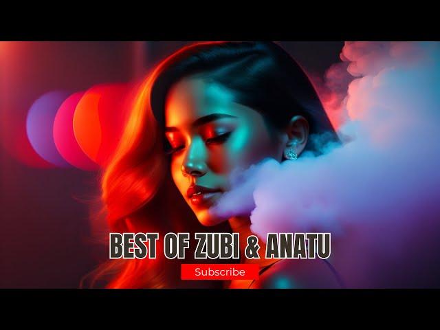 Zubi & Anatu: Ultimate Top Hits Playlist 2023