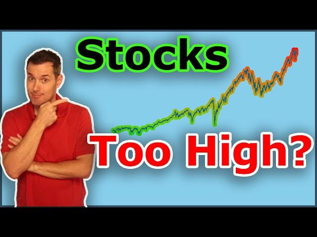 Is the Stock Market Overvalued? Stock Market Too High?