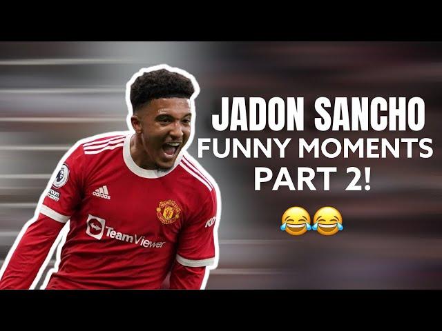 Jadon Sancho Best / Funny Moments Part 2