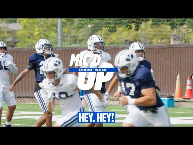 MIC'D UP with Keanu Hill || GOTTA RUN THAT BACK CHAT || BYU Football