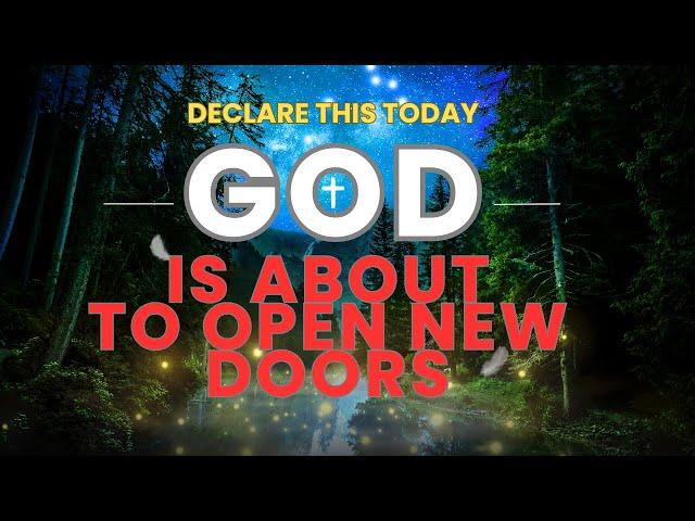 God is About to Open New Doors | Prepare for Your Next Level | A Blessed Morning Prayer To Start You