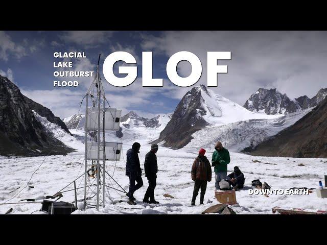 Glaciers only in Museums! Glacial Lake outburst Flood and warming