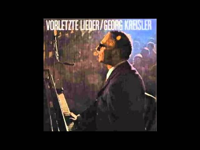 Georg Kreisler - Was sagst du - Vorletzte Lieder