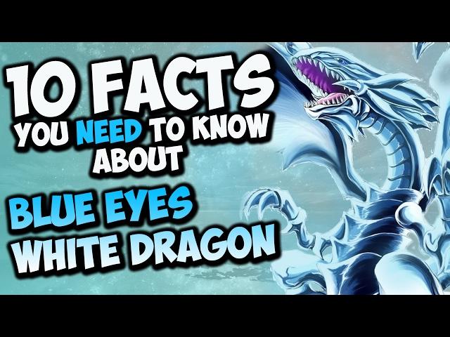 10 Facts About Blue Eyes White Dragon You Need To Know! - YU-GI-OH! Card Trivia