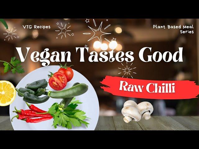 Raw Plant-Based Chilli Recipe | Easy Raw Vegan Recipes