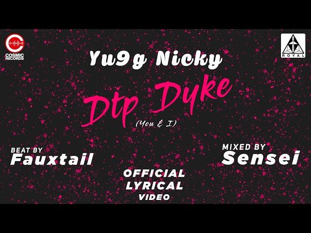 DTP DYKE  (You & I )  - Yu9g Nicky / Lyric Video  / Assamese Melodic Rap / 2020