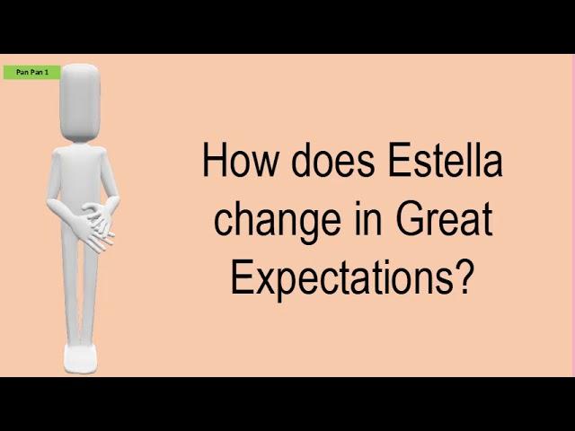 How Does Estella Change In Great Expectations?
