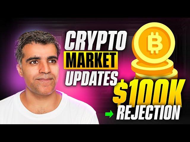 Crypto Market Updates!  Bitcoin $100k Fail, ETH vs SOL/XRP, ONDO PUMP Incoming? 