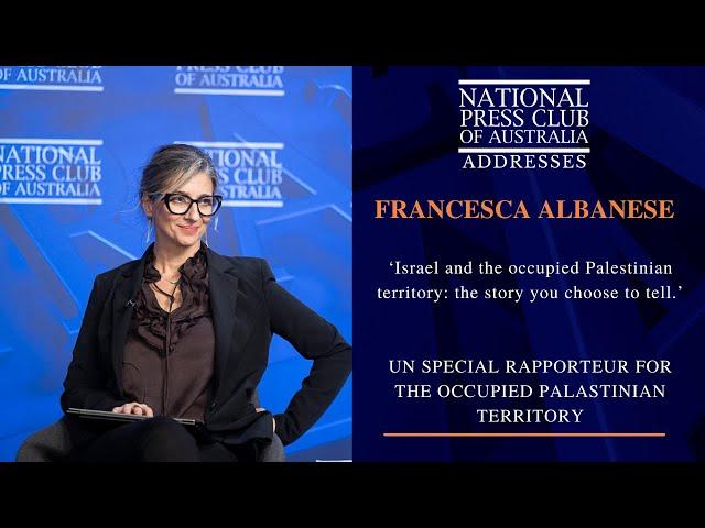 IN FULL: Francesca Albanese's Address to the National Press Club of Australia