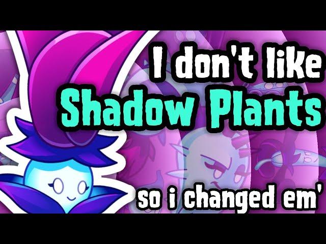 Shadow Plants are dumb, so I fixed them