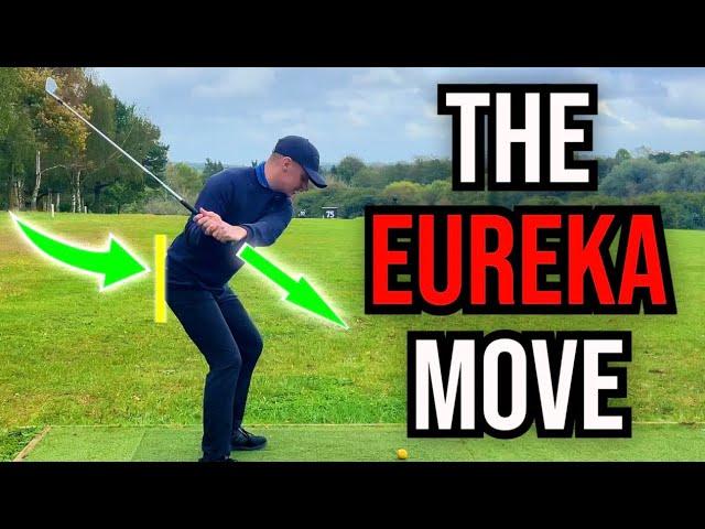 DOWNSWING: The Eureka Move