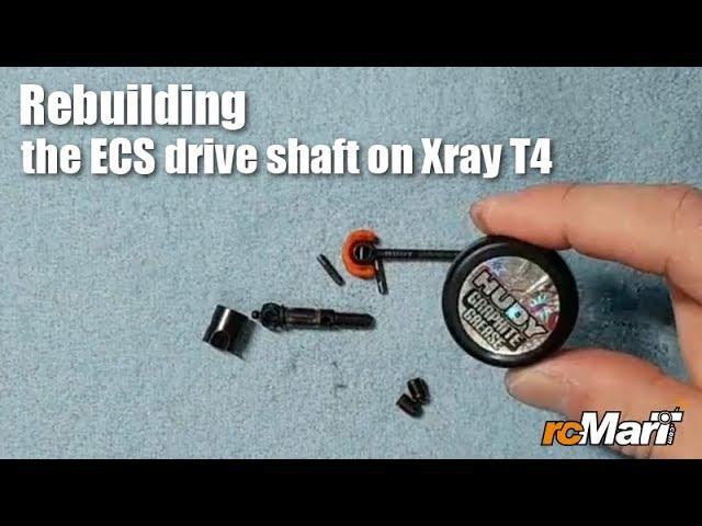 Rebuilding the ECS Drive Shat on Xray T4 by Alexander Hagberg Xray Driver