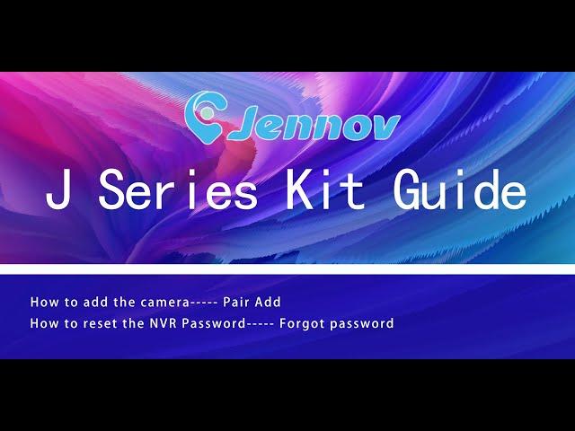 Jennov J Series - Add Camera & Reset NVR Password