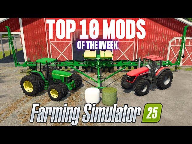 TOP 10 MODS OF THE WEEK - Farming Simulator 25