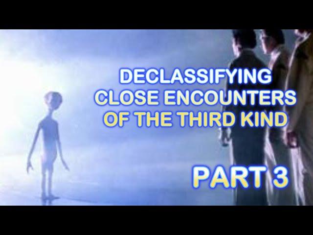 Declassifying Close Encounters of the Third Kind (1977), part 3