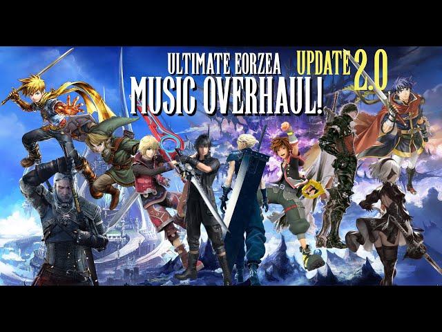 FF14:Ultimate Eorzean Music Overhaul (UPDATE/fixes 2.0!)