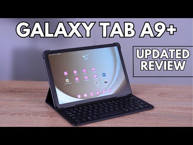 Samsung Galaxy Tab A9+ Review: 9 Months Later