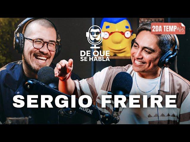 DE QUE SE HABLA #66 - SERGIO FREIRE - ''EL PEOR SHOW QUE HEMOS TENIDO''