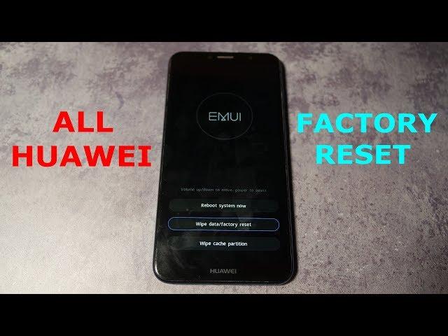 Hard Reset (Factory Reset) - All Huawei phones with Android 8.0 (Mate, Honor, P10, P10 Lite ...)