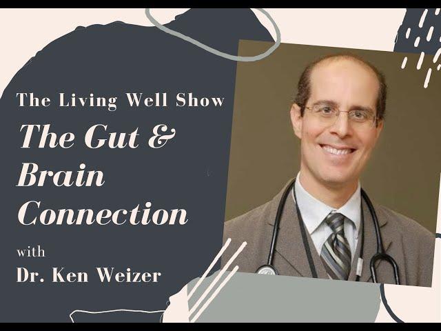 LIVING WELL: The Gut - Brain Connection