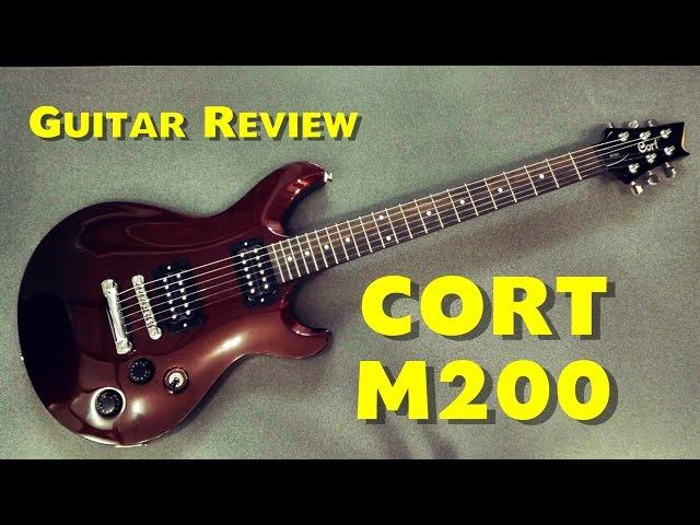 CORT M200 BRM  - Review Guitar 235$