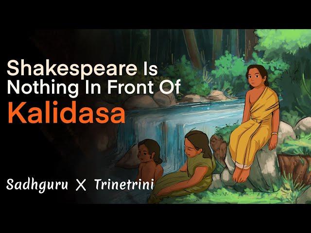 India's One of Greatest Scholar | Story Of Kalidasa | He Is Better Than Shakespeare | Sadhguru |