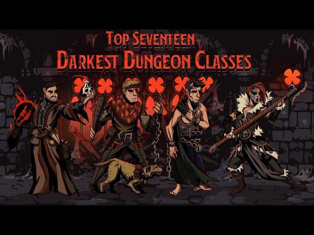 Top Seventeen Favorite Darkest Dungeon Classes