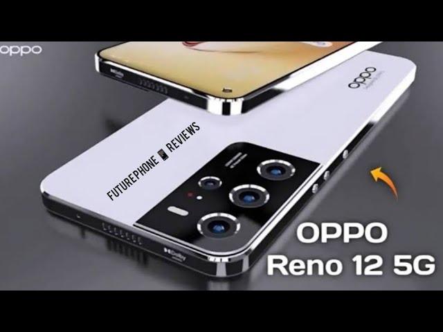 Oppo Reno 12 Full Review – Features, Specs, and Price!