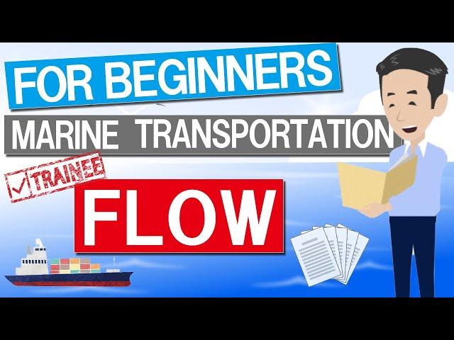 Explained Sea Shipment/Marine Transportation flow for Beginners.