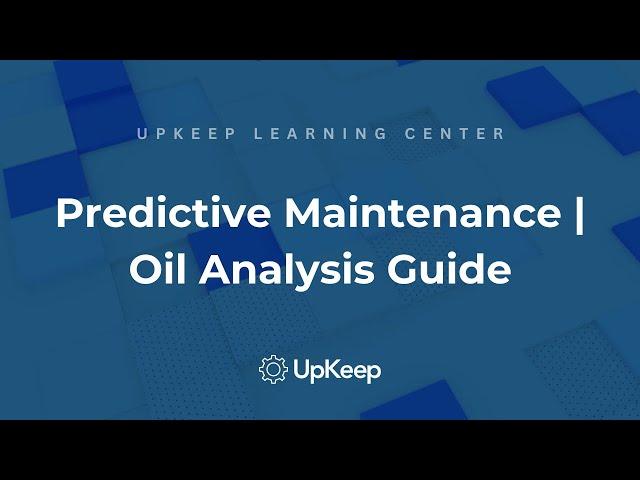 A Comprehensive Guide to Oil Analysis: Essential for Predictive Maintenance