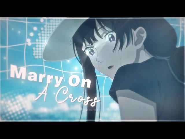 The Tunnel To Summer The Exit Of Goodbyes - Mary On A Cross [Edit/AMV]! 4K!