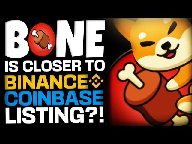 BONE SHIBASWAP TOKEN CLOSER TO A BINANCE AND COINBASE LISTING???