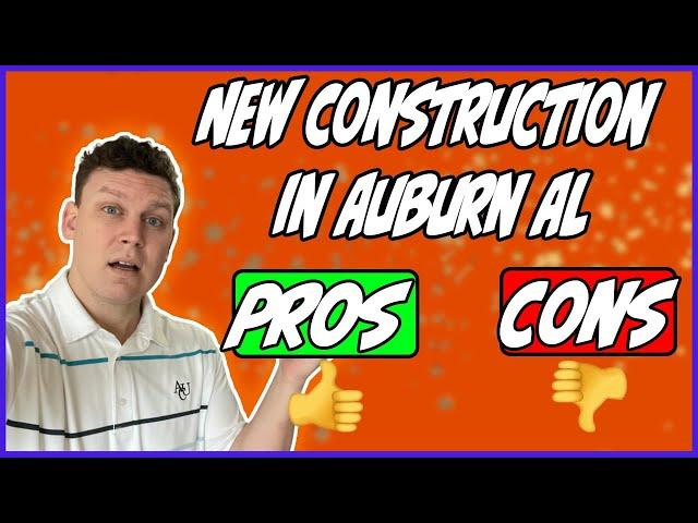 New Construction in Auburn AL | Pros & Cons to Building A New Home