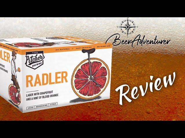 Radler | Two Pitchers Brewing Co | Beer Review