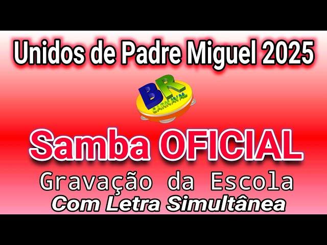 UPM 2025 Samba OFICIAL UnidosdePadreMiguel(Com Letra Simultânea) Gravação da Escola