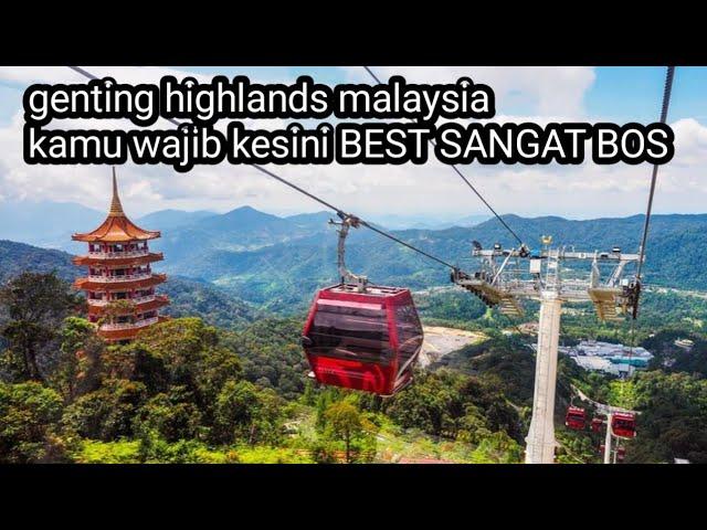 JOM WISATA DI MALAYSIA GENTING HIGHLANDS