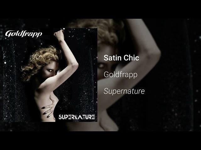 Goldfrapp - Satin Chic (Official Audio)