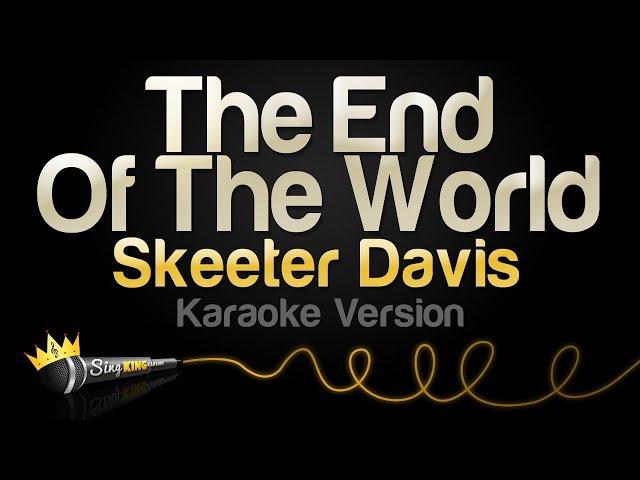 Skeeter Davis - The End of the World (Karaoke Version)