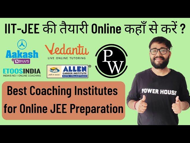 Top 10 Best Coaching Institutes for Online IIT-JEE Preparation | Fees | Selections | POWER HOUSE