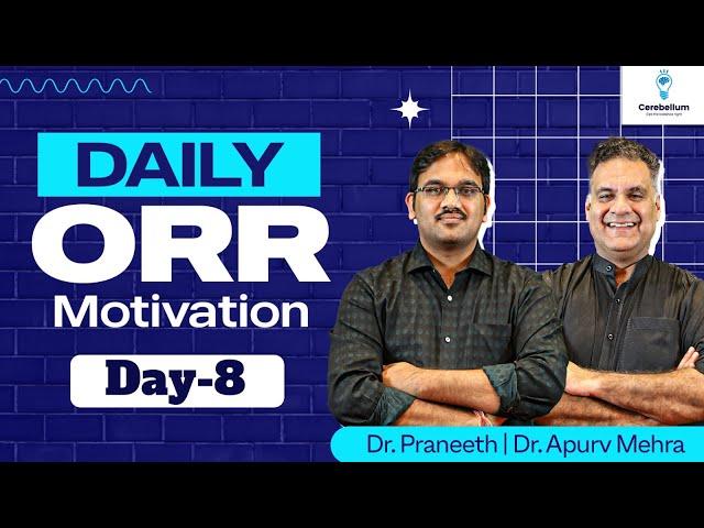 Defining Dreams & Pursuing Success | ORR Day 8 with Dr. Praneeth Kumar &  Dr. Apurv Mehra