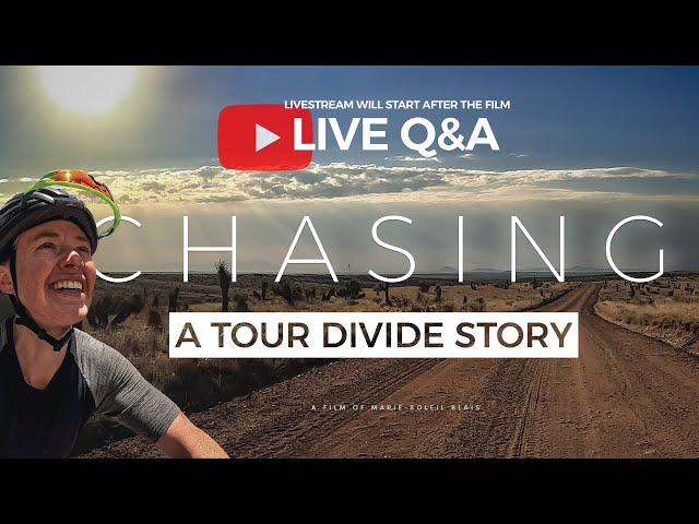 LIVE Q&A after the Youtube Premiere of CHASING - A Tour Divide Story